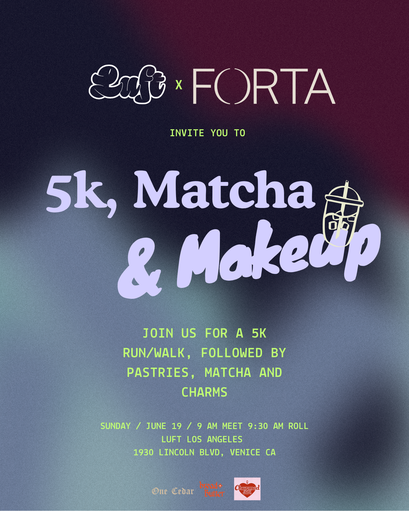 Luft x Forta :: 5k, Matcha, &amp; Make-Up